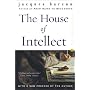 The House of Intellect (Perennial Classics)