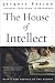 The House of Intellect (Perennial Classics)