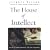 The House of Intellect (Perennial Classics)