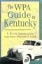 The WPA Guide to Kentucky
