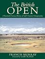The British Open : A Twentieth-Century History of Golf's Greatest Championship