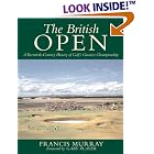 Click here to buy The British Open : A Twentieth-Century History of Golf's Greatest Championship by Francis Murray.