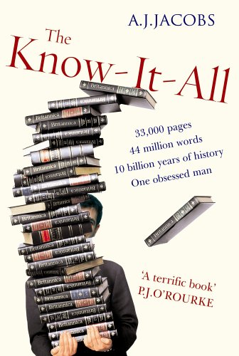 The Know-it-All: One Man's Humble Quest to Become the Smartest Person in the world