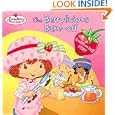The Berrylicious Bake-off: A Scratch-and-Sniff Story (Strawberry Shortcake)