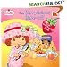 The Berrylicious Bake-off: A Scratch-and-Sniff Story (Strawberry Shortcake)