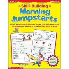 Skill-Building Morning Jumpstarts: Super, Reproducible Practice Pages That Reinforce Skills in Vocabulary, Grammar, Handwriting, Math & More!