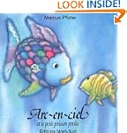 Arc-en-ciel et le petit poisson perdu