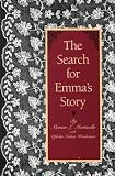 The Search for Emmas Story: A Model for Humanities Detective Work