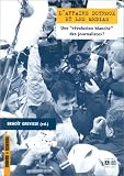 L'affaire Dutroux et les m�dias. Une 