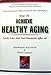 Natural Hormone Replacement for Men and Women (How to Achieve Healthy Aging)