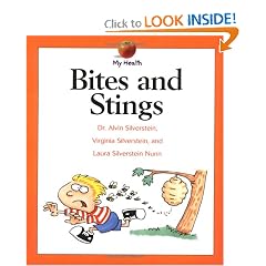Bites and Stings (My Health Series) by Alvin Silverstein, Virginia Silverstein and Laura Silverstein Nunn