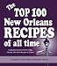  : The Top 100 New Orleans Recipes of All Time