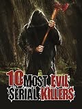 10 Most Evil Serial Killers