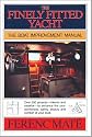 The Finely Fitted Yacht: The Boat Improvement Manual, Volumes 1 and 2