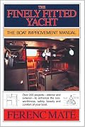 The Finely Fitted Yacht: The Boat Improvement Manual, Volumes 1 and 2