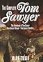 The Complete Tom Sawyer. The Adventures of Tom Sawyer -- Tom Sawyer Abroad -- Tom Sawyer, Detective