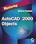 Mastering Autocad 2000 Objects