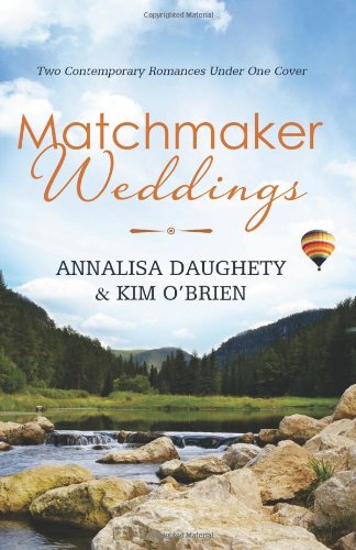 matchmaker weddings two contemporary romances under one cover brides  weddings