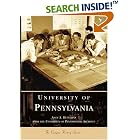 Click here to buy  University of Pennsylvania (PA) (Campus History Series)  by Amey A. Hutchins and University of Pennsylvania Archives.