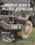 Allied Vehicles & Equipment 1939-1945 (Colour Close Up)