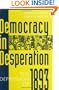 Democracy in Desperation: The Depression of 1893 (Contributions in Economics and Economic History)