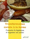 Transformation carnée à la ferme : Connaître la législation et organiser son atelier