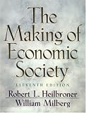 The Making of Economic Society (11th Edition)