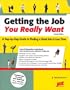 Getting the Job You Really Want: A Step by Step Guide to Finding a Good Job in Less Time