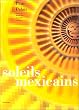 Soleils mexicains, Mexique �ternel