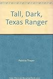 Tall, dark, Texas ranger