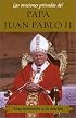 Las oraciones privadas del Papa Juan Pablo II (Private Prayers of Pope John Paul: Una invitacion a la oracion (Invitation to Prayer) (Private Prayers of Pope John Paul II)