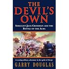 The Devil's Own - Sergeant Jack Crossman and the Battle of the Alma by Garry Douglas Kilworth and Garry Douglas