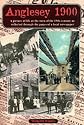 Anglesey 1900: A Picture of Life at the Turn of the 19th Century as Reflected Through the Pages of a Local Newspaper