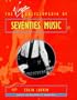 The Virgin Encyclopedia of Seventies Music (Virgin Encyclopedias of Popular Music)