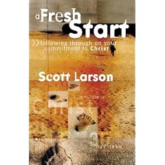 A Fresh Start: Following Through on Your Commitment to Christ