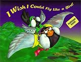 I Wish I Could Fly Like a Bird!