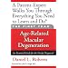 The First Year: Age-Related Macular Degeneration: An Essential Guide for the Newly Diagnosed