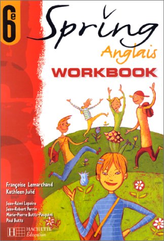 Spring, anglais 6e: cahier d'activités