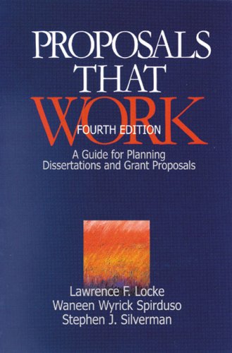 Proposals That Work: A Guide for Planning Dissertations and Grant Proposals
