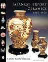 Japanese Export Ceramics: 1860-1920