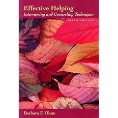 Effective Helping: Interviewing and Counseling Techniques