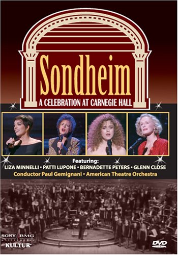 CD-Charts  Music : Sondheim: A Celebration at Carnegie Hall / Liza Minnelli, Patti LuPone, Bernadette Peters, Glenn Close