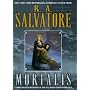 Mortalis by R.A. Salvatore