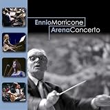 Ennio Morricone: Arena Concerto