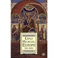 Early Medieval Europe, 300-1000 (Palgrave History of Europe)