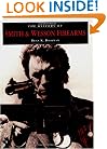 The History of Smith & Wesson Firearms