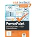 PowerPoint: Der Ratgeber f�r bessere Pr�sentationen