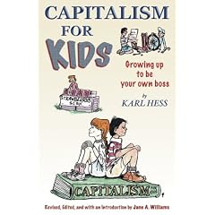 Capitalism For Kids: Growing Up To Be Your Own Boss