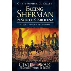 (Facing Sherman in South Carolina: March Through the Swamps) By Crabb, Christopher G. (Author) Paperback on (12 , 2010)