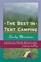 The Best in Tent Camping: Smoky Mountains : A Guide for Campers Who Hate Rvs, Concrete Slabs, and Loud Portable Stereos (Best in Tent Camping Colorado)